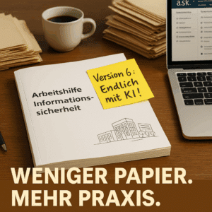 Arbeitshilfe Informationssicherheit in gedruckter Form, darauf ein Post-it mit Aufschrift „Jetzt auch mit KI“